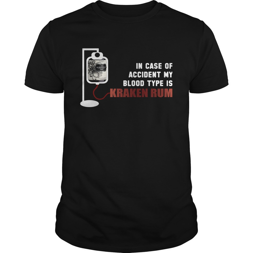 In Case Of Accident My Type Is Kraken Rum Shirt